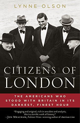 9780812979350: Citizens of London: The Americans Who Stood with Britain in Its Darkest, Finest Hour