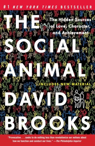 Beispielbild fr The Social Animal: The Hidden Sources of Love, Character, and Achievement zum Verkauf von SecondSale