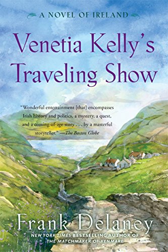 Imagen de archivo de Venetia Kelly's Traveling Show : A Novel of Ireland a la venta por Better World Books: West