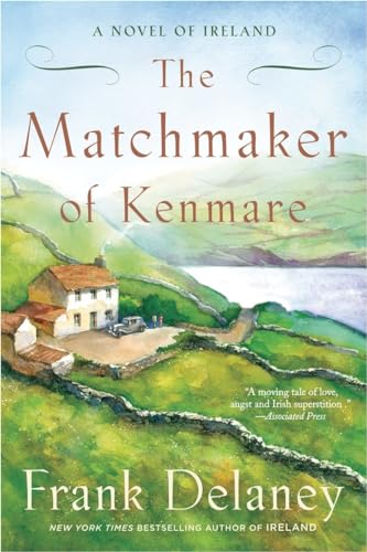 Imagen de archivo de The Matchmaker of Kenmare: A Novel of Ireland a la venta por New Legacy Books