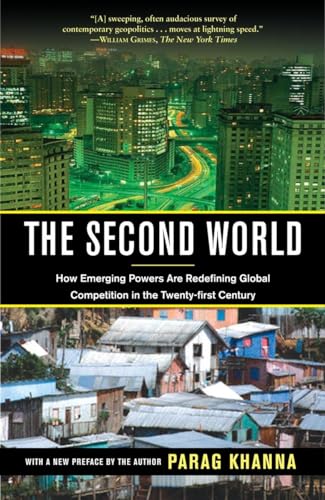 Imagen de archivo de The Second World : How Emerging Powers Are Redefining Global Competition in the Twenty-First Century a la venta por Better World Books