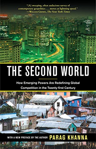 Stock image for The Second World : How Emerging Powers Are Redefining Global Competition in the Twenty-First Century for sale by Better World Books