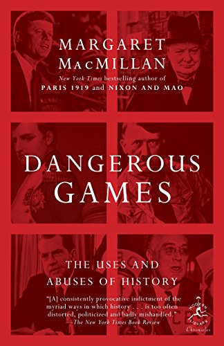 Stock image for Dangerous Games: The Uses and Abuses of History (Modern Library Chronicles) for sale by BooksRun