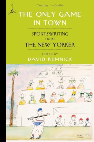 Beispielbild für The Only Game in Town: Sportswriting from The New Yorker (Modern Library (Paperback)) zum Verkauf von SecondSale