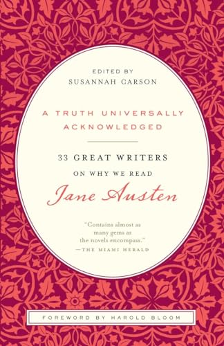 Stock image for A Truth Universally Acknowledged: 33 Great Writers on Why We Read Jane Austen for sale by ThriftBooks-Atlanta