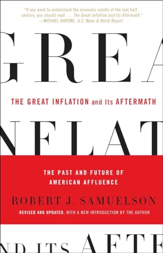Stock image for The Great Inflation and Its Aftermath: The Past and Future of American Affluence for sale by BooksRun