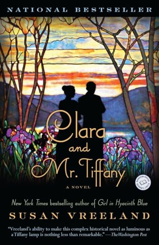 Clara and Mr. Tiffany : A Novel - Susan Vreeland