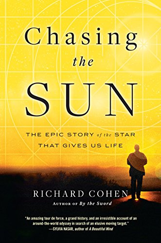 Imagen de archivo de Chasing the Sun : The Epic Story of the Star That Gives Us Life a la venta por Better World Books