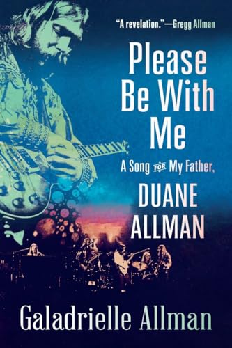 Beispielbild fr Please Be with Me: A Song for My Father, Duane Allman zum Verkauf von Decluttr