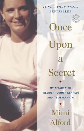 Beispielbild fr Once Upon a Secret: My Affair with President John F. Kennedy and Its Aftermath zum Verkauf von Half Price Books Inc.