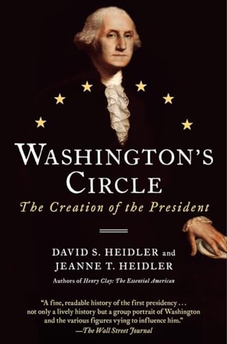 Beispielbild fr Washington's Circle: The Creation of the President zum Verkauf von Wonder Book