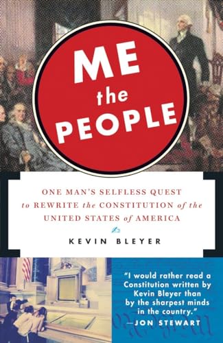 Stock image for Me the People: One Man's Selfless Quest to Rewrite the Constitution of the United States of America for sale by SecondSale