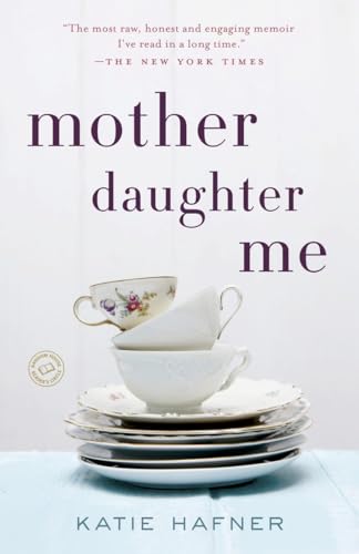 Stock image for Mother Daughter Me: A Memoir for sale by SecondSale