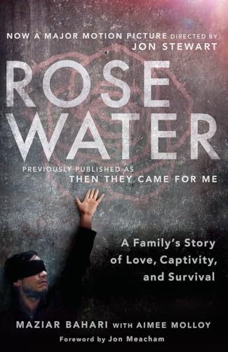 Stock image for Rosewater (Movie Tie-in Edition): A Family's Story of Love, Captivity, and Survival for sale by Your Online Bookstore
