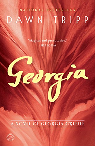 Beispielbild fr Georgia: A Novel of Georgia O'Keeffe zum Verkauf von SecondSale