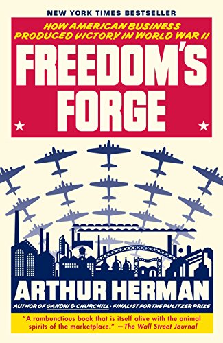 Stock image for Freedom's Forge: How American Business Produced Victory in World War II for sale by HPB-Emerald