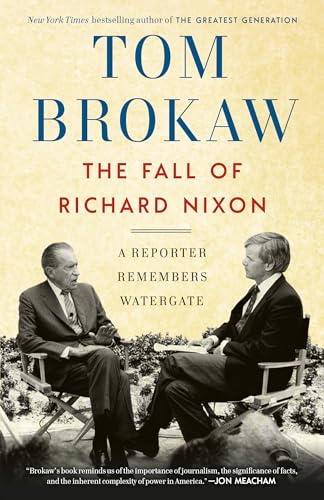 9780812982107: The Fall of Richard Nixon: A Reporter Remembers Watergate
