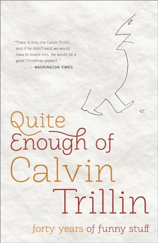Stock image for Quite Enough of Calvin Trillin: Forty Years of Funny Stuff for sale by SecondSale