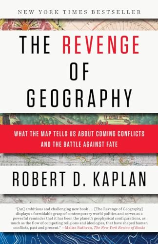 9780812982220: The Revenge of Geography: What the Map Tells Us About Coming Conflicts and the Battle Against Fate [Lingua inglese]