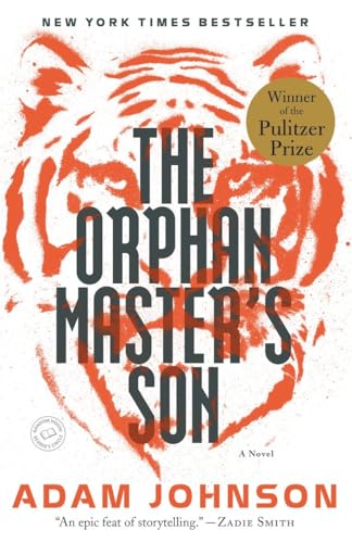 Stock image for The Orphan Master's Son: A Novel (Pulitzer Prize for Fiction) for sale by SecondSale