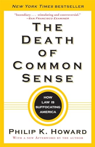 Stock image for The Death of Common Sense: How Law Is Suffocating America for sale by ThriftBooks-Dallas