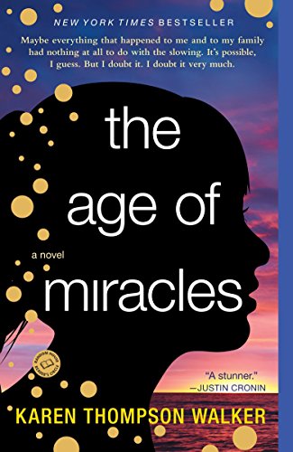 Stock image for The Age of Miracles: A Novel for sale by SecondSale