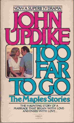 Too Far to Go: The Maples Stories (9780812982985) by Updike, John