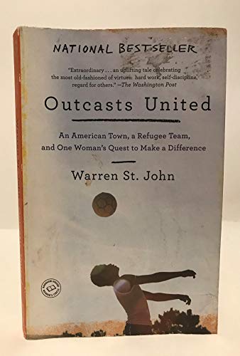 Beispielbild fr Outcasts United: An American Town, a Refugee Team, and One Woman's Quest to Make a Difference zum Verkauf von Better World Books