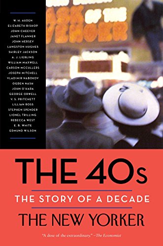 Stock image for The 40s: The Story of a Decade (New Yorker: The Story of a Decade) for sale by SecondSale