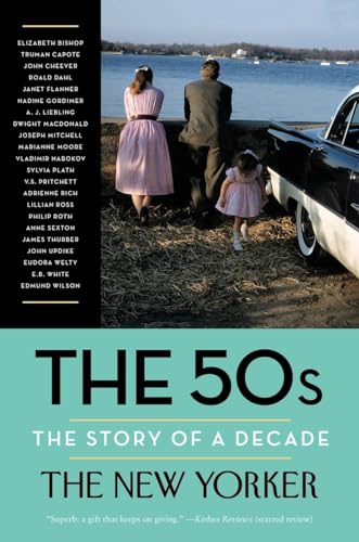 Beispielbild fr The 50s: The Story of a Decade (New Yorker: The Story of a Decade) zum Verkauf von More Than Words