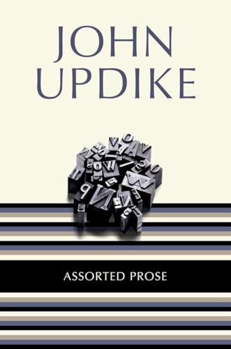 Assorted Prose (9780812983777) by Updike, John