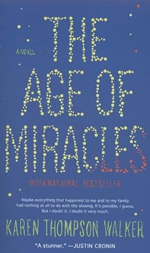 Beispielbild fr The Age of Miracles: A Novel zum Verkauf von ThriftBooks-Dallas
