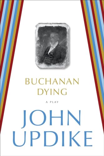 Beispielbild für Buchanan Dying: A Play zum Verkauf von SecondSale
