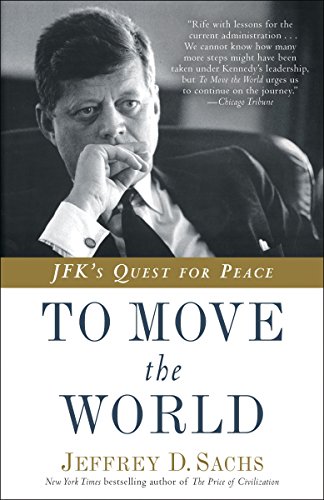 Stock image for To Move the World: JFK's Quest for Peace for sale by Ebooksweb