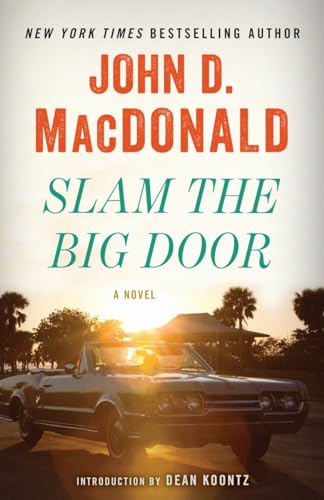 Slam the Big Door: A Novel (9780812985252) by MacDonald, John D.