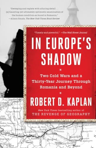 Beispielbild fr In Europe's Shadow: Two Cold Wars and a Thirty-Year Journey Through Romania and Beyond zum Verkauf von WorldofBooks