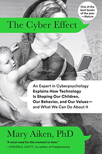 Imagen de archivo de The Cyber Effect: An Expert in Cyberpsychology Explains How Technology Is Shaping Our Children, Our Behavior, and Our Values--and What We Can Do About It a la venta por BooksRun