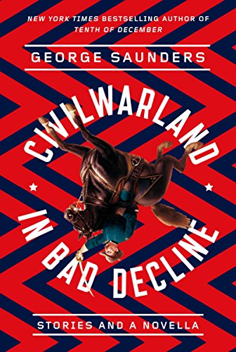 Stock image for CivilWarLand in Bad Decline: Stories and a Novella for sale by SecondSale