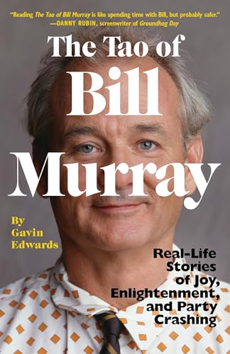 Beispielbild fr The Tao of Bill Murray: Real-Life Stories of Joy, Enlightenment, and Party Crashing zum Verkauf von SecondSale