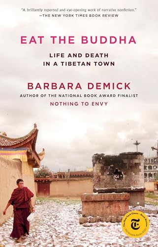 Stock image for Eat the Buddha: Life and Death in a Tibetan Town for sale by SecondSale