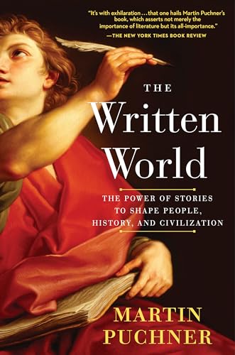 Stock image for The Written World: The Power of Stories to Shape People, History, and Civilization for sale by SecondSale