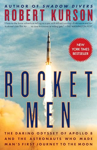 Imagen de archivo de Rocket Men: The Daring Odyssey of Apollo 8 and the Astronauts Who Made Man's First Journey to the Moon a la venta por SecondSale