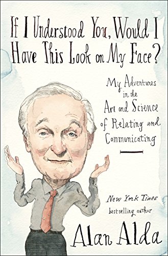 9780812989144: If I Understood You, Would I Have This Look on My Face?: My Adventures in the Art and Science of Relating and Communicating