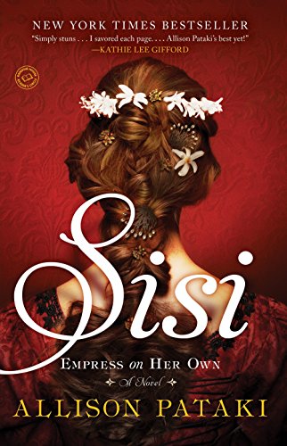 Beispielbild fr Sisi: Empress on Her Own: A Novel zum Verkauf von Open Books
