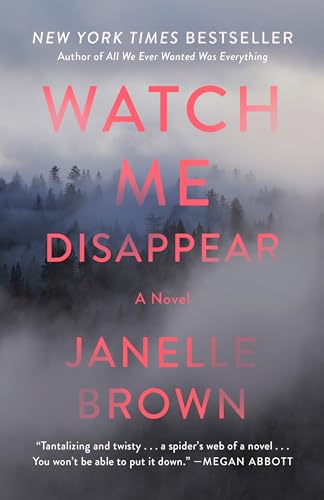 Beispielbild fr Watch Me Disappear: A Novel zum Verkauf von Wonder Book