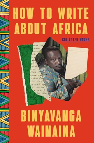 Stock image for How to Write About Africa: Collected Works for sale by BooksRun
