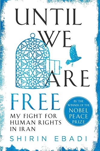 9780812989854: Until We Are Free: My Fight for Human Rights in Iran