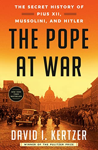 Beispielbild fr Pope at War: The Secret History of Pius XII, Mussolini, & Hitler zum Verkauf von Powell's Bookstores Chicago, ABAA