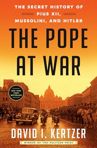 Stock image for The Pope at War: The Secret History of Pius XII, Mussolini, and Hitler for sale by ZBK Books