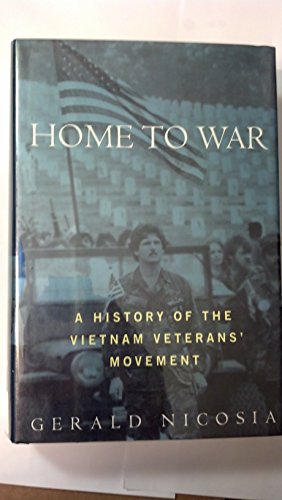 Beispielbild fr Home To War: A History Of The Vietnam Veterans' Movement zum Verkauf von BookHolders